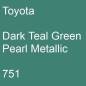 Preview: Toyota, Dark Teal Green Pearl Metallic, 751.